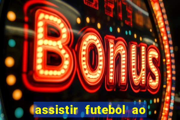 assistir futebol ao vivo futplay